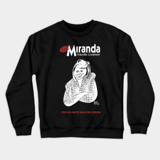 Miranda Theater Company - Liz Smith Reading Series 2 Crewneck Sweatshirt